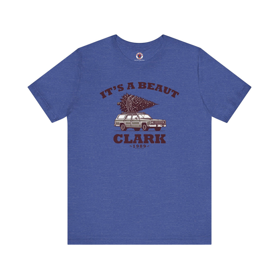 It's A Beaut Clark T-Shirt