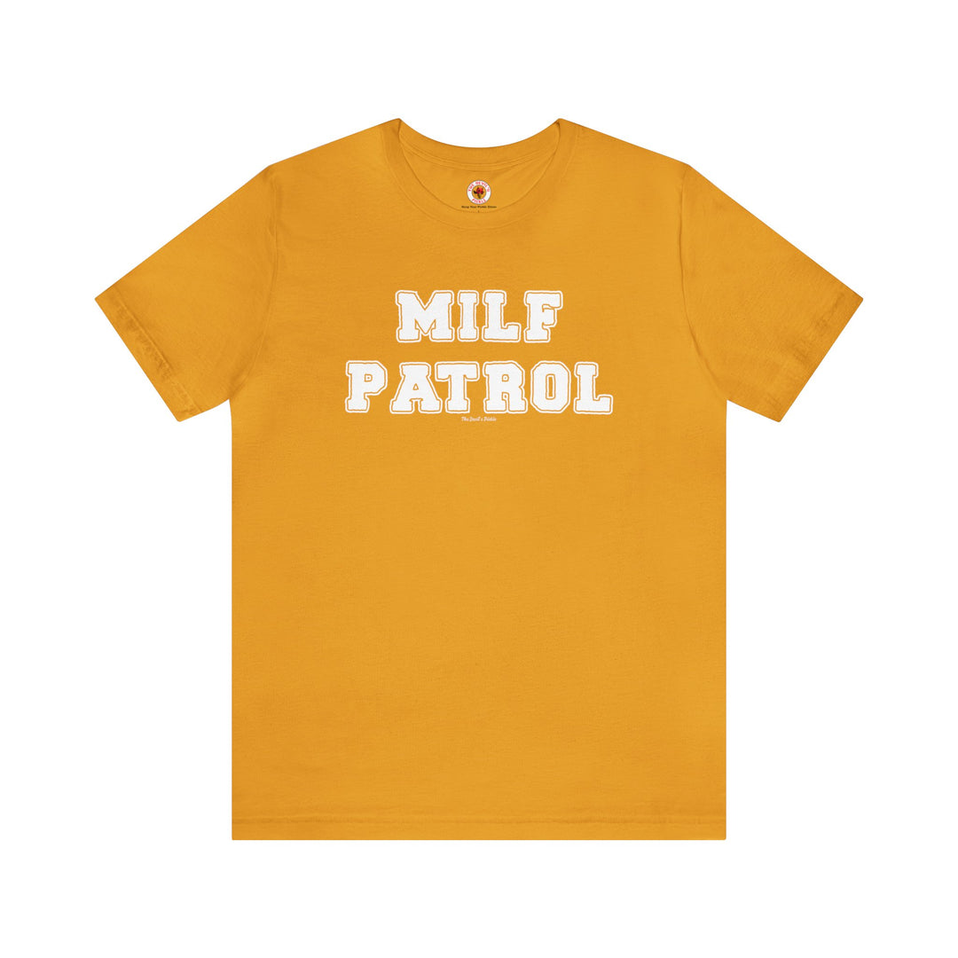 MILF Patrol T-Shirt