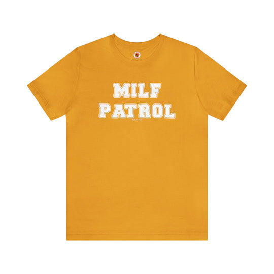 MILF Patrol T-Shirt