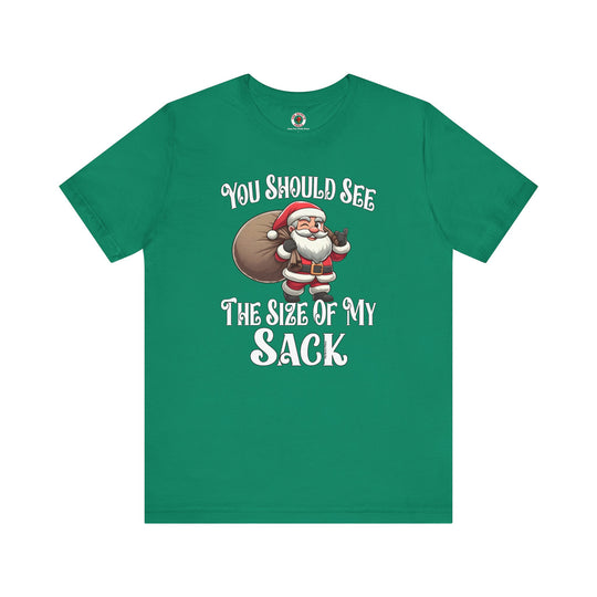 You Should See The Size Of My Sack T-Shirt