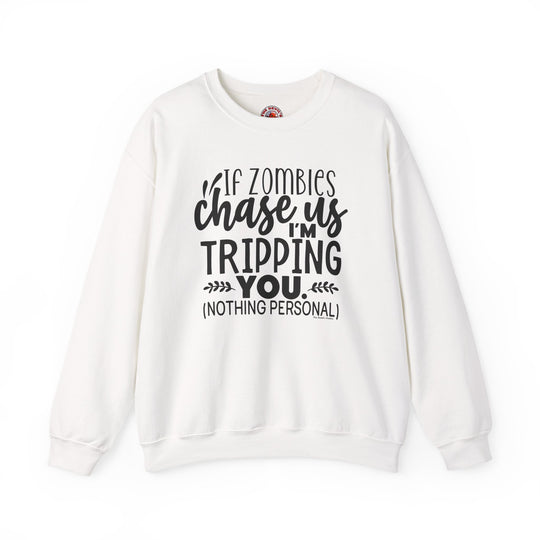 If Zombies Chase Us Crewneck Sweatshirt