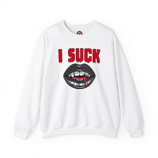 I Suck Crewneck Sweatshirt