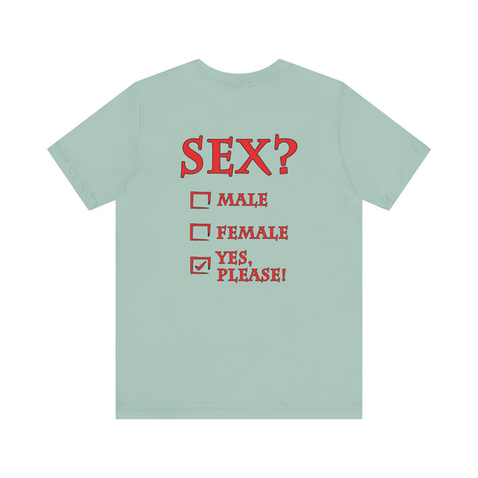 Sex? Yes, Please T-Shirt