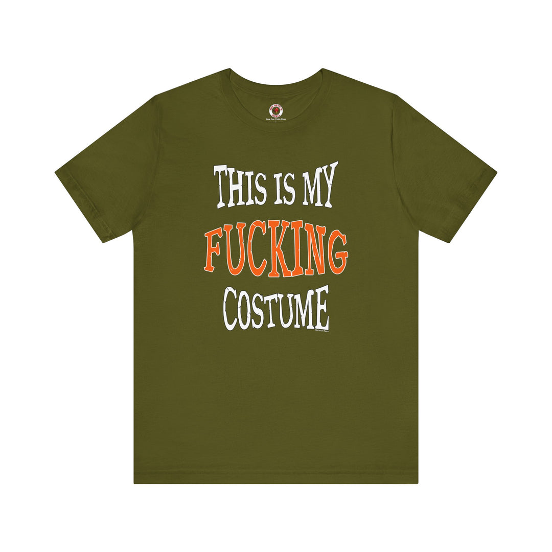 This Is My Fucking Costume T-Shirt