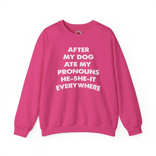 After My Dog Ate My Pronouns Crewneck Sweatshirt