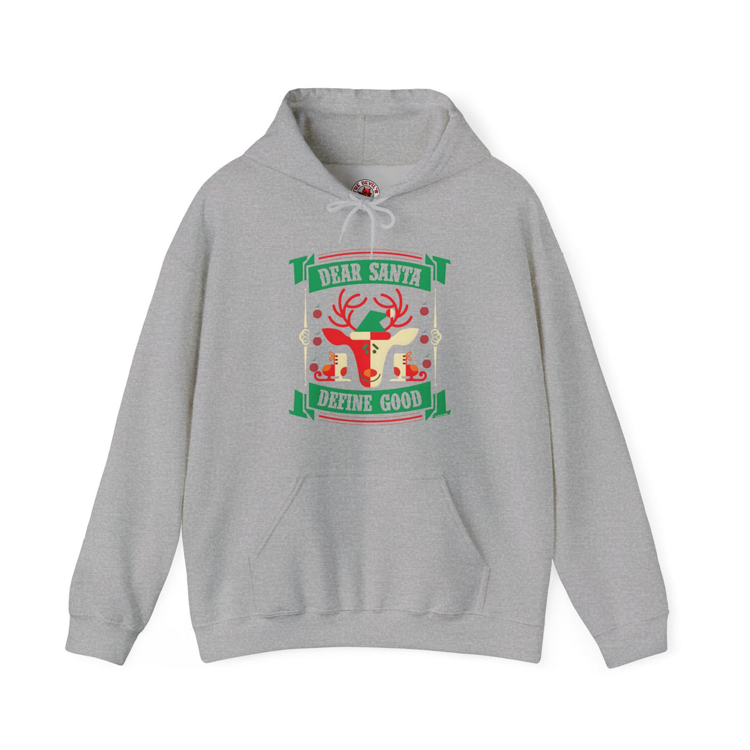 Dear Santa Define Good Hooded Sweatshirt