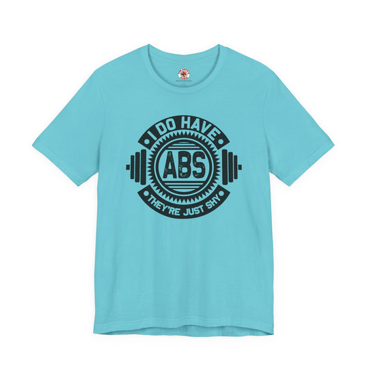 I Do Have Abs T-Shirt