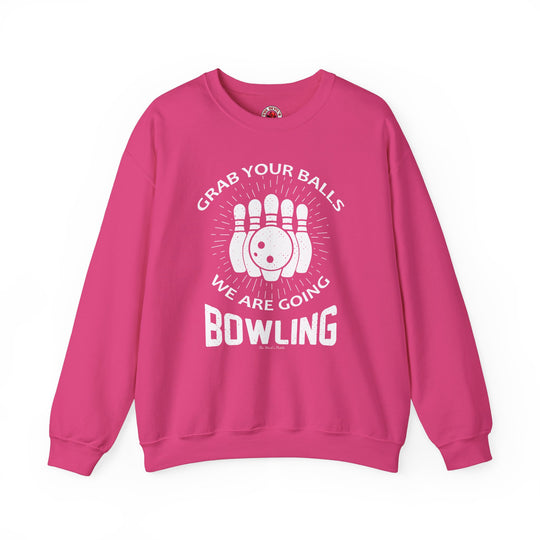 Grab Your Balls We Are Going Bowling Crewneck Sweatshirt