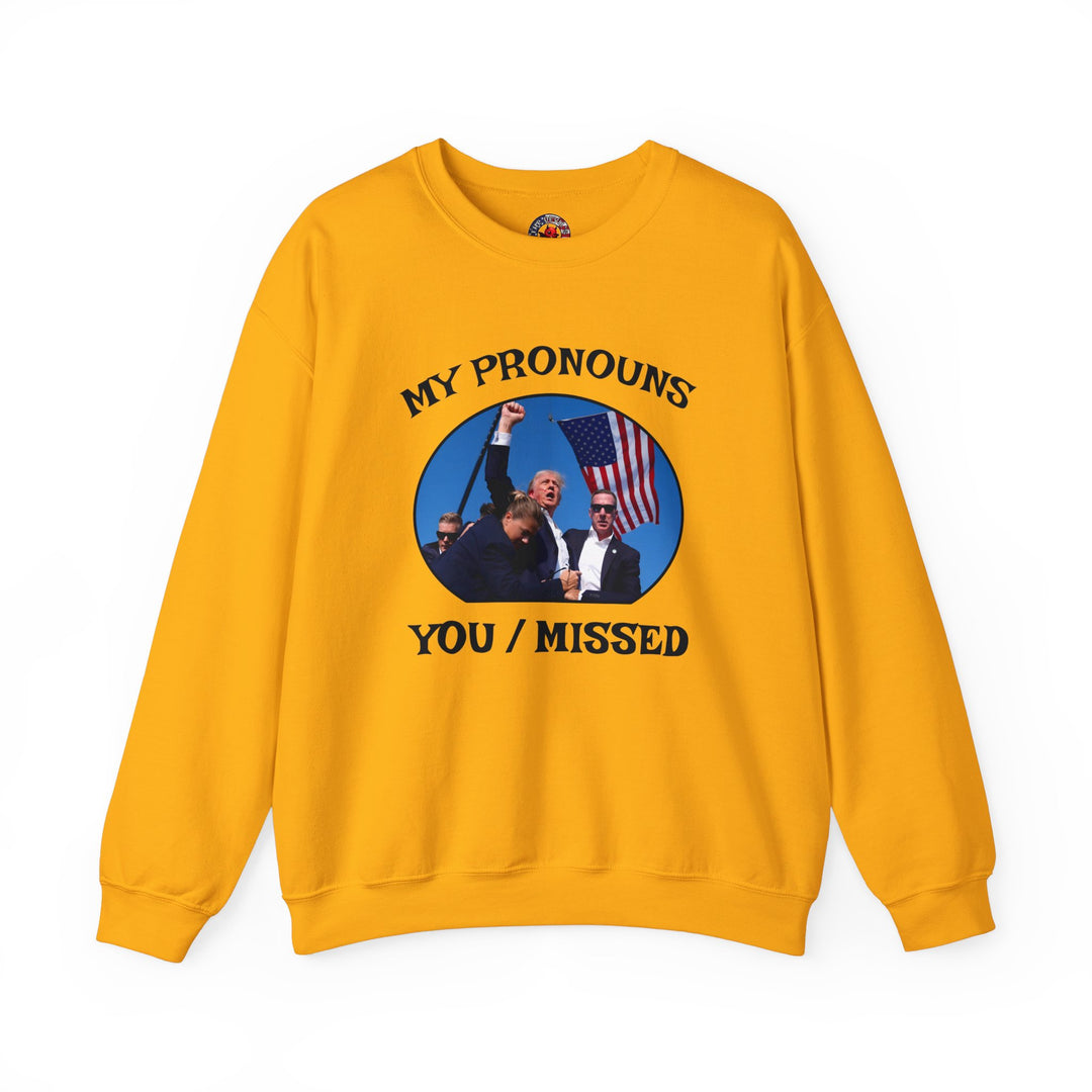 My Pronouns You/Missed Crewneck Sweatshirt