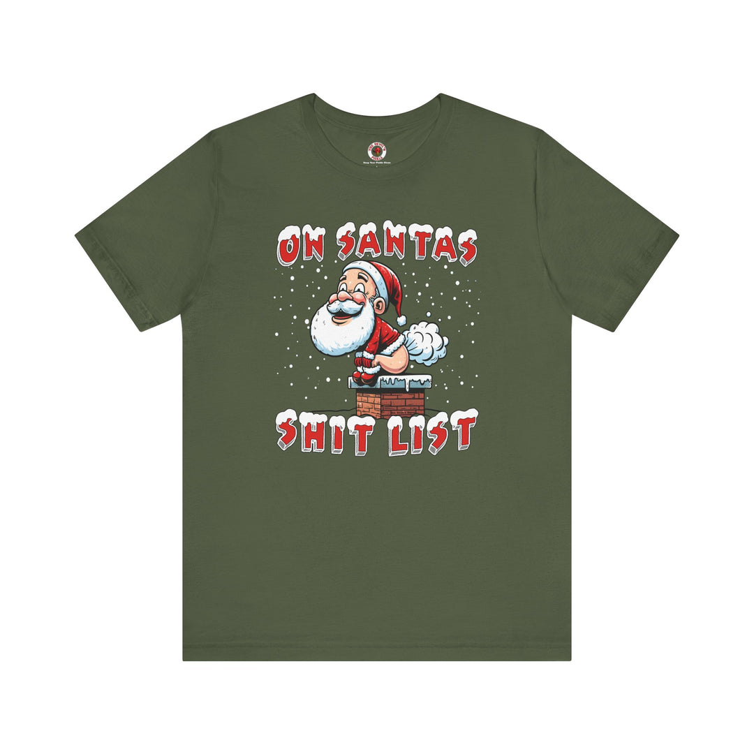 On Santa's Shit List T-Shirt