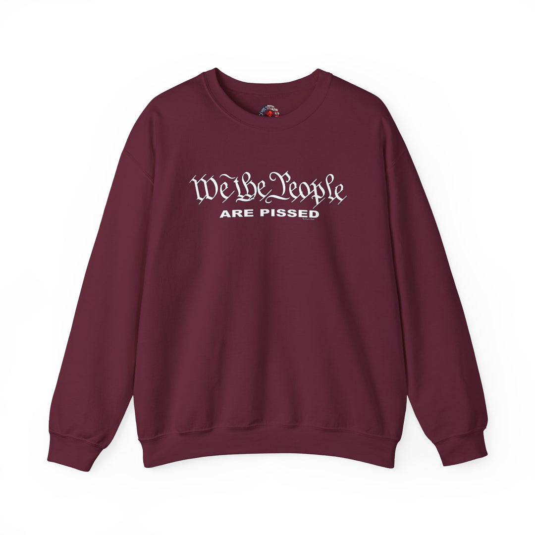 We The People Are Pissed Crewneck Sweatshirt