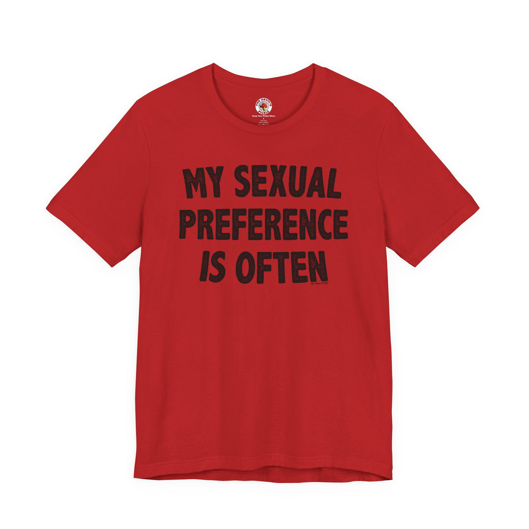 My Sexual Preference Is Often T-Shirt
