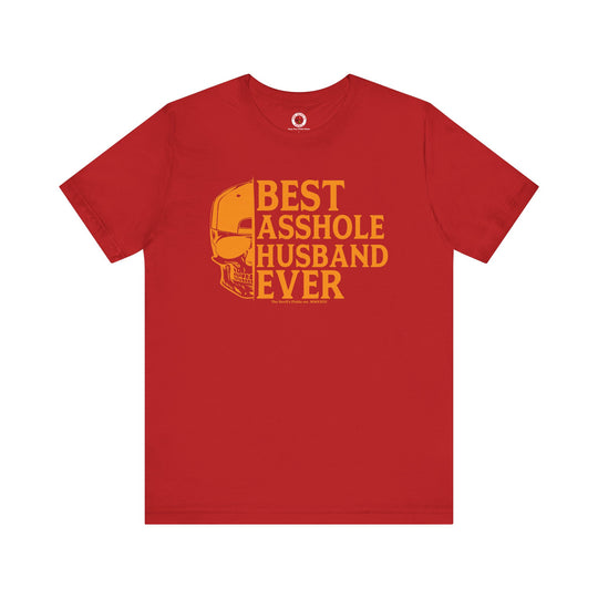 Best Asshole Husband Ever T-Shirt