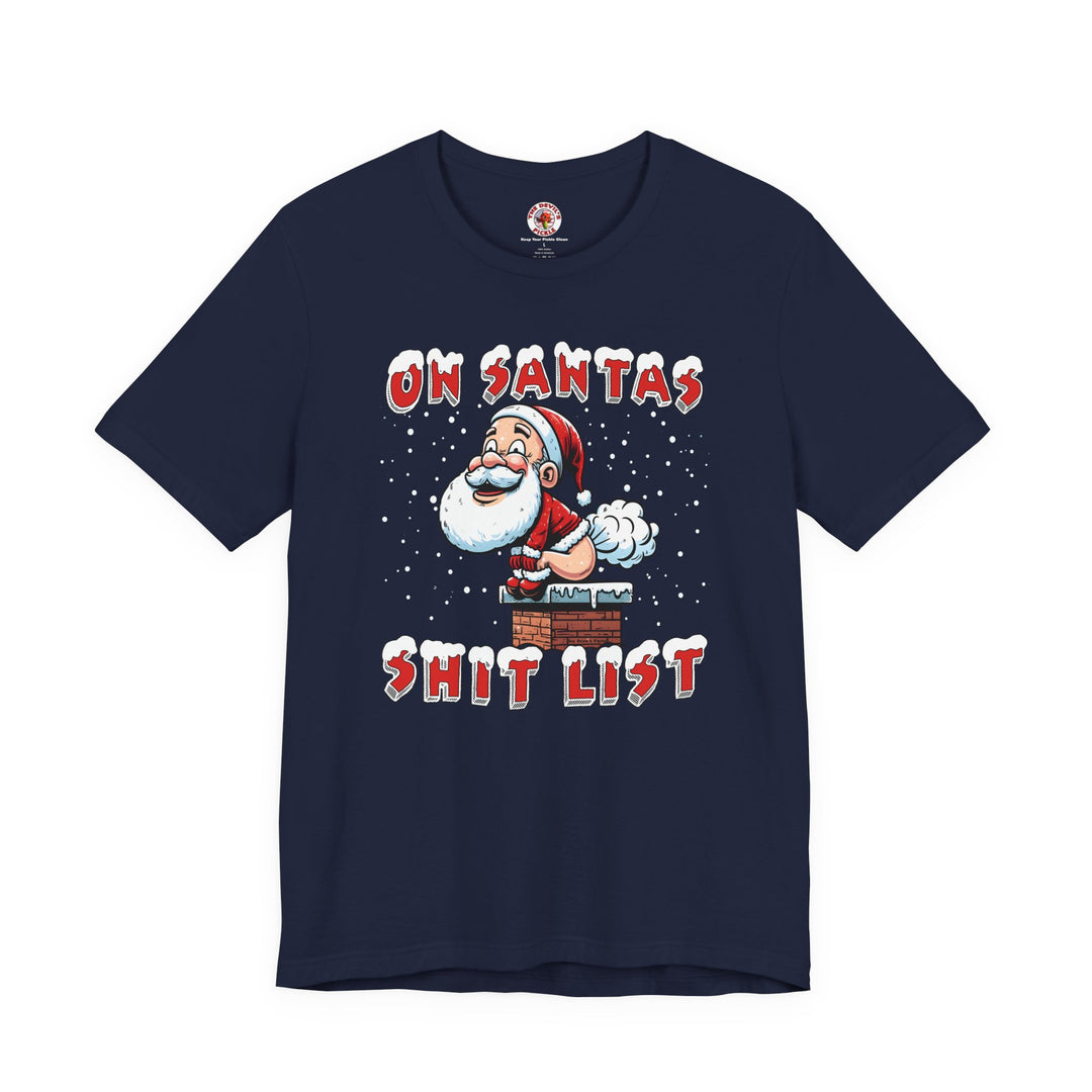 On Santa's Shit List T-Shirt