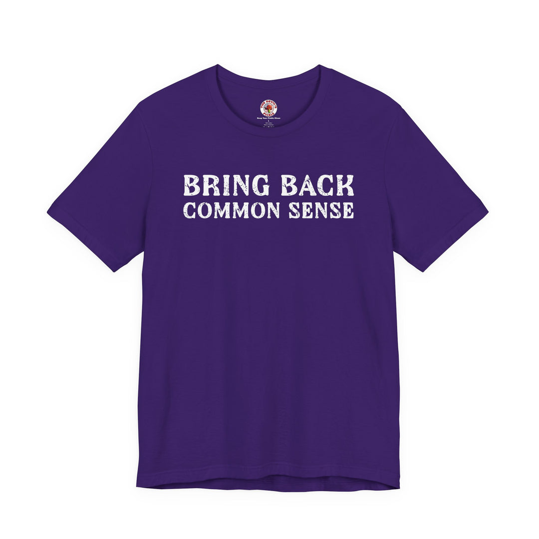 Bring Back Common Sense T-Shirt