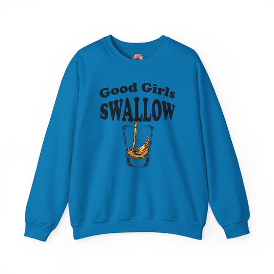 Good Girls Swallow Crewneck Sweatshirt