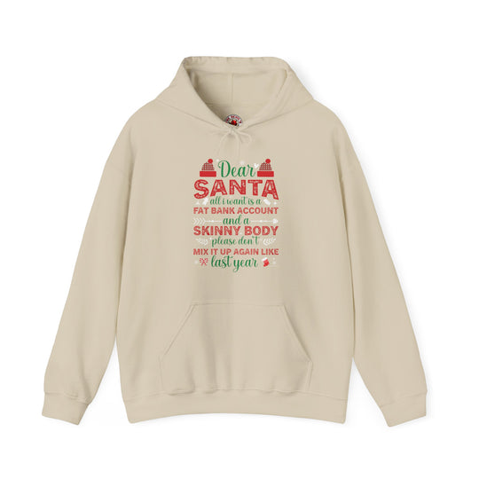 Dear Santa All I Want Is a Fat Bank Account Hooded Sweatshirt