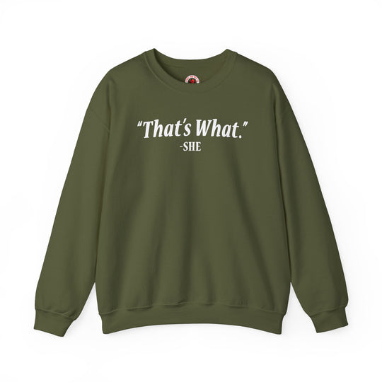 That's What She Said Crewneck Sweatshirt