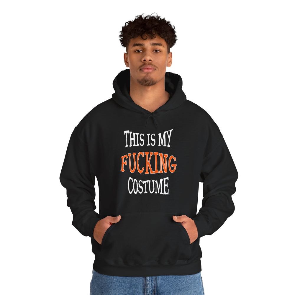 This Is My Fucking Costume Hooded Sweatshirt