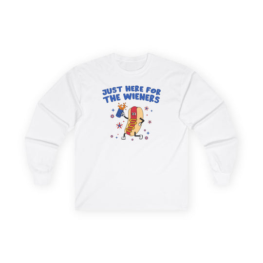 Just Here For The Wieners Long Sleeve Tee