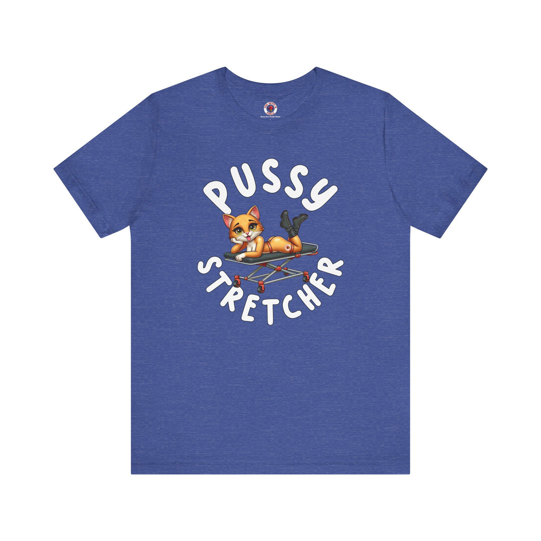 Pussy Stretcher T-Shirt