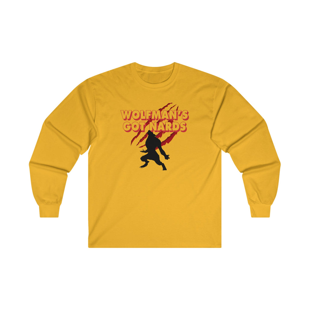 Wolfman's Got Nards Long Sleeve Tee