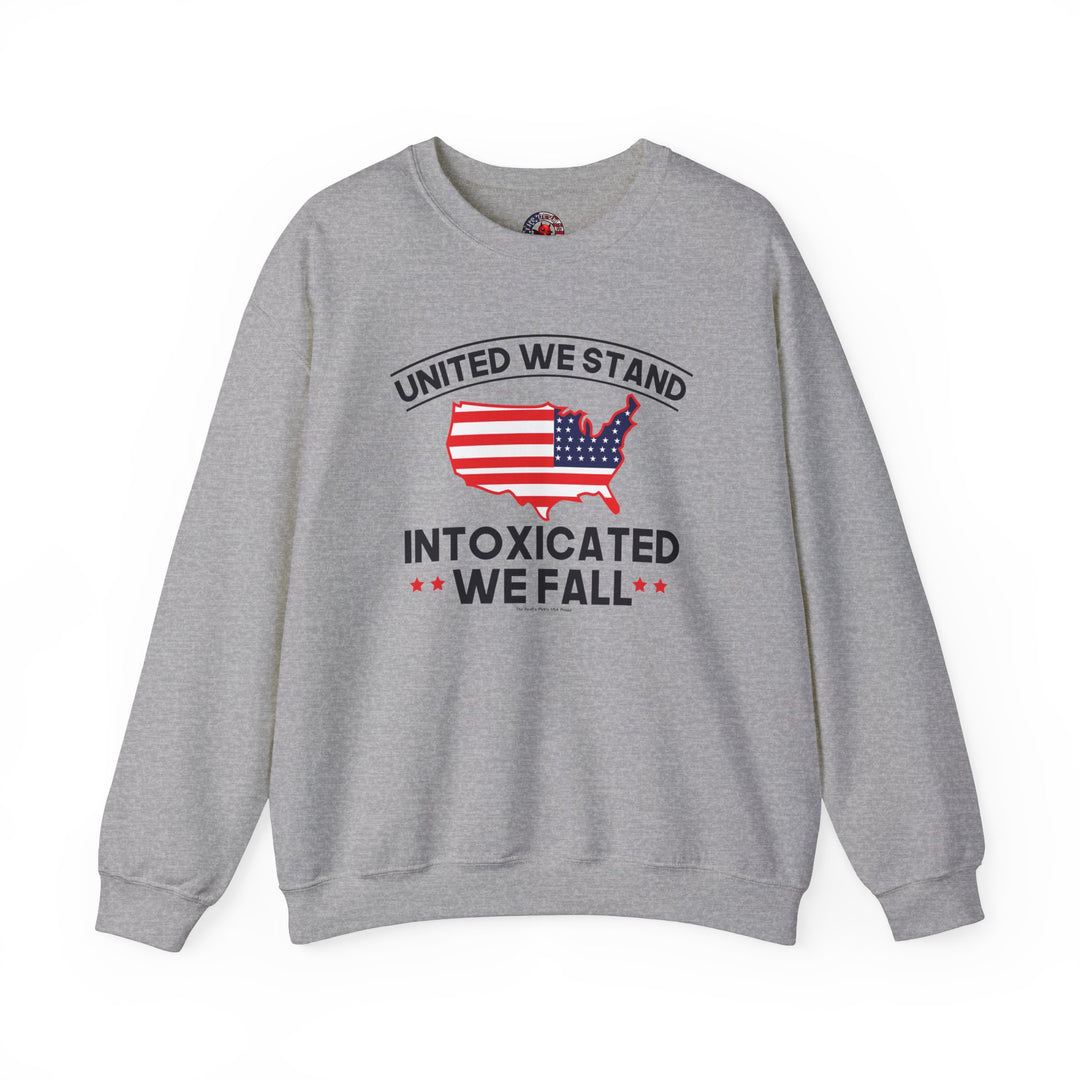 United We Stand Intoxicated We Fall Crewneck Sweatshirt