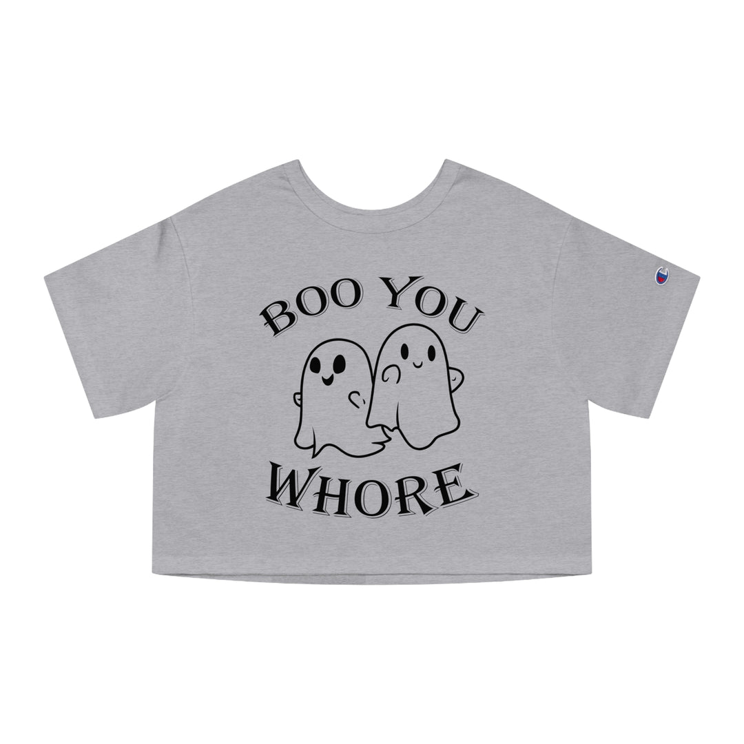 Boo You Whore Cropped T-Shirt