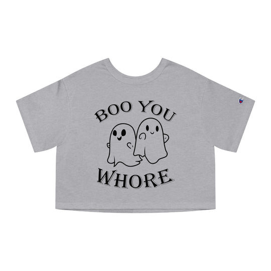 Boo You Whore Cropped T-Shirt