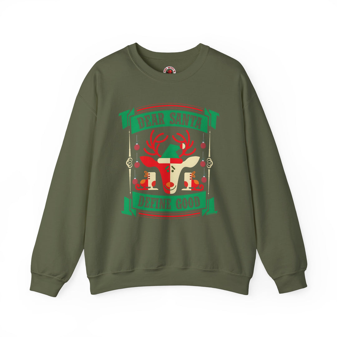 Dear Santa Define Good Crewneck Sweatshirt