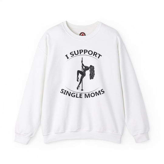 I Support Single Moms Crewneck Sweatshirt