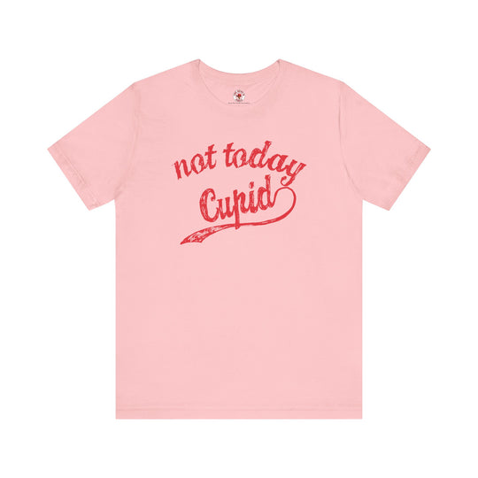 Not Today Cupid T-Shirt