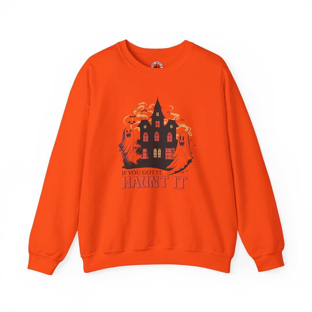 If You Got It Haunt It Crewneck Sweatshirt