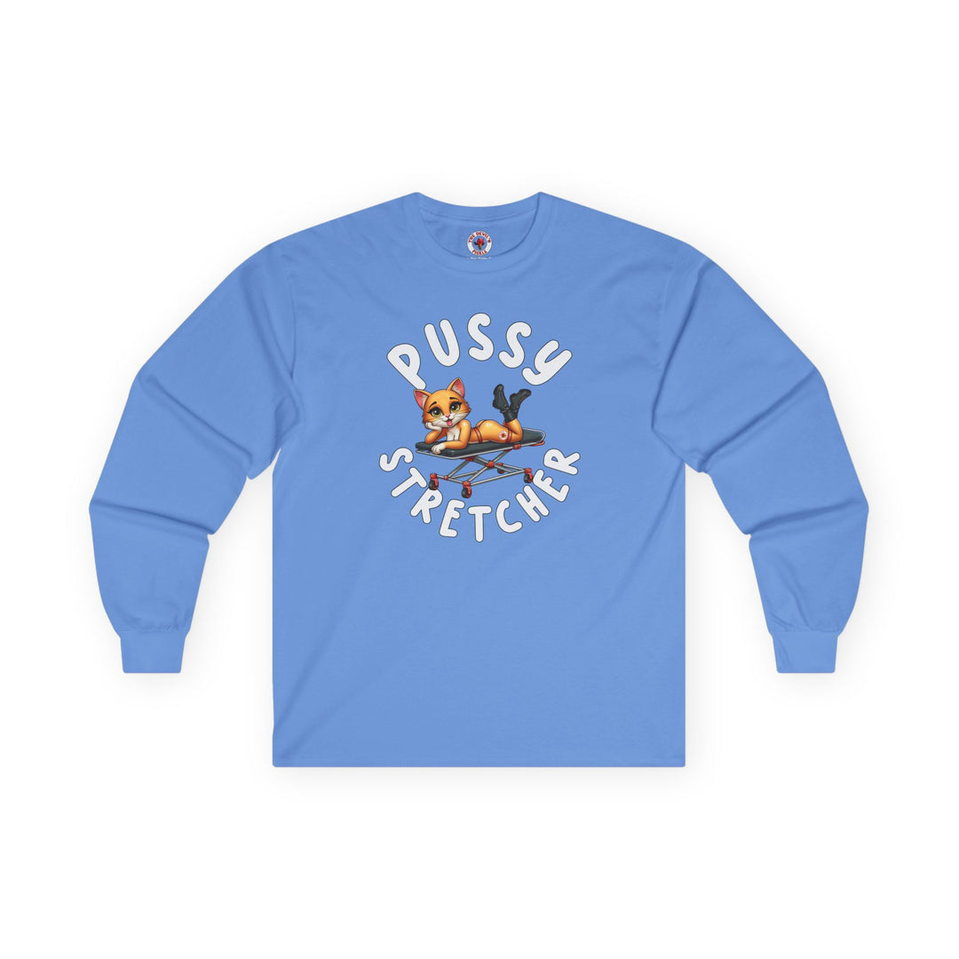 Pussy Stretcher Long Sleeve Tee