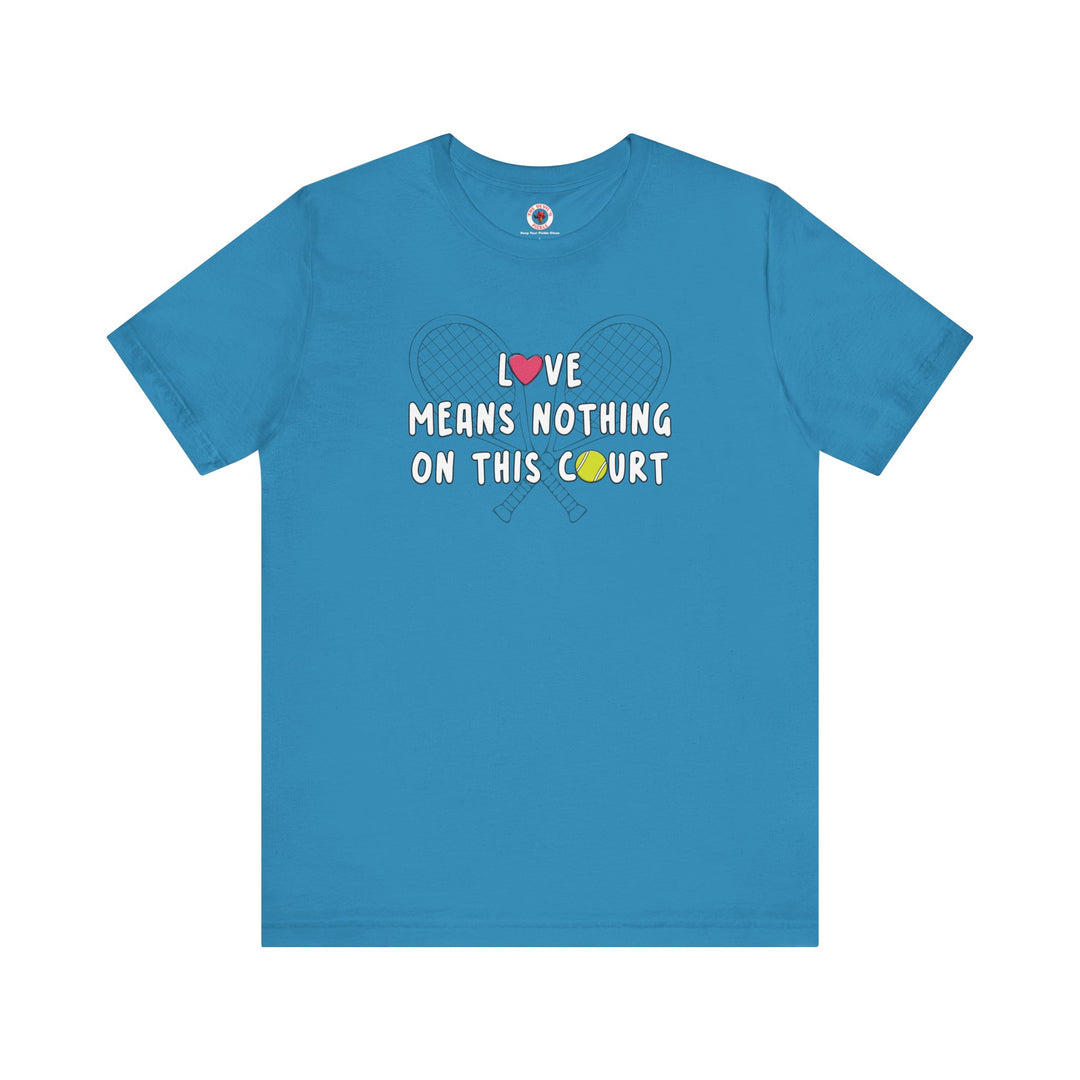 Love Means Nothing T-Shirt