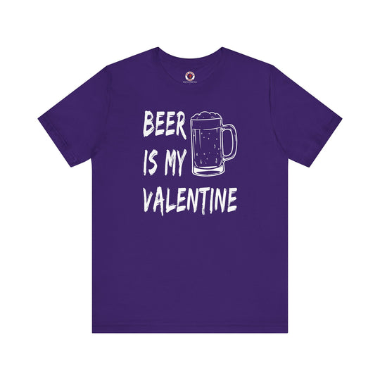 Beer Is My Valentine T-Shirt