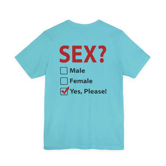 Sex? Yes, Please T-Shirt