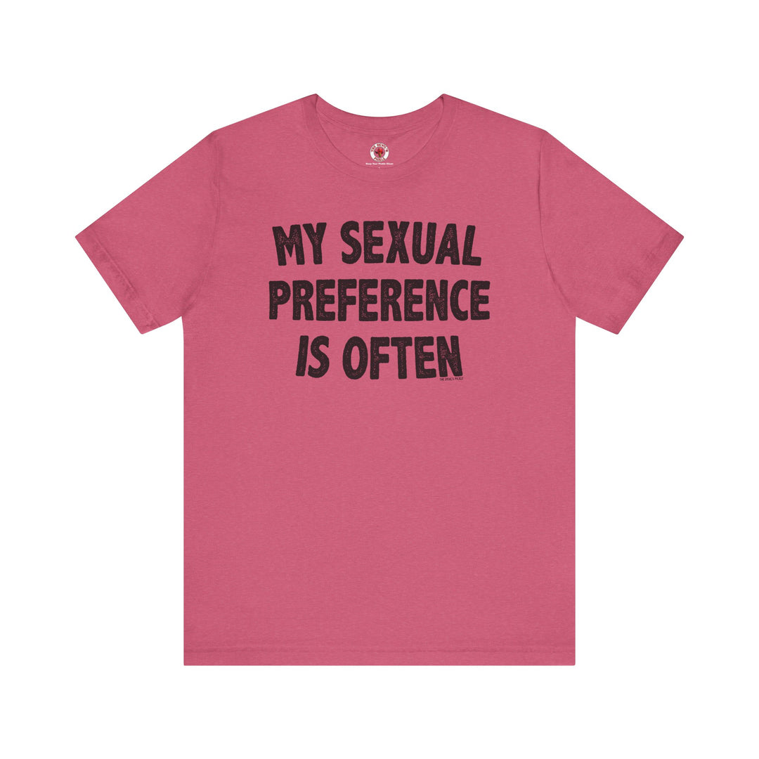 My Sexual Preference Is Often T-Shirt