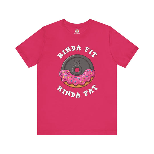 Kinda Fit, Kinda Fat T-Shirt