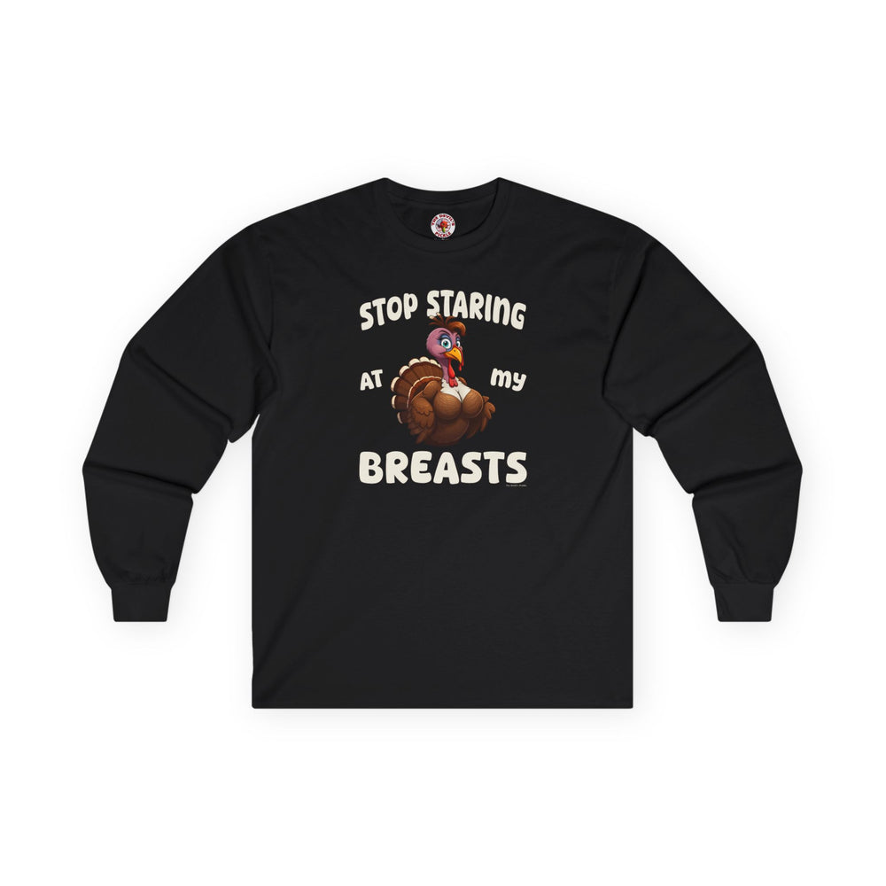 Stop Staring At My Breasts Long Sleeve Tee