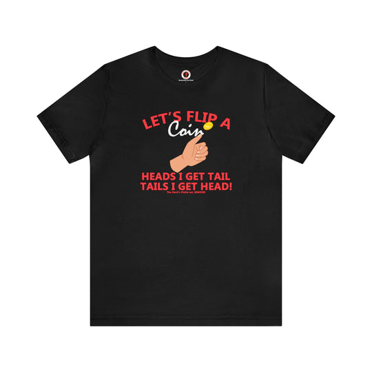 Let's Flip A Coin T-Shirt