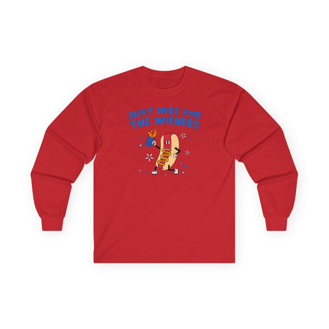 Just Here For The Wieners Long Sleeve Tee