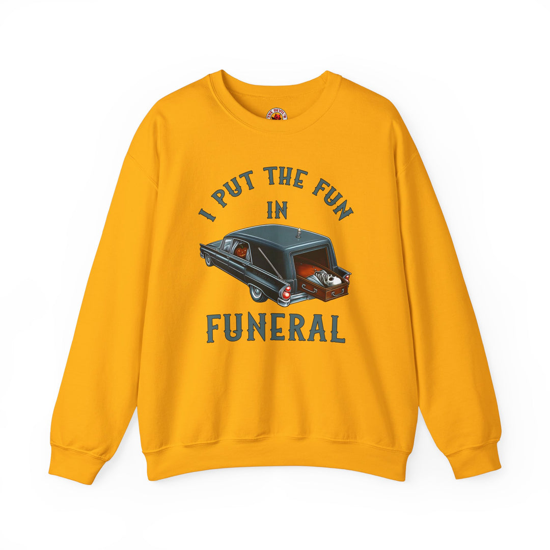 I Put The Fun In Funeral Crewneck Sweatshirt