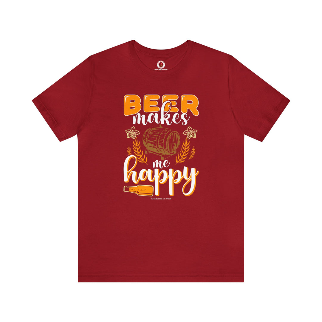 Beer Makes Me Happy T-Shirt