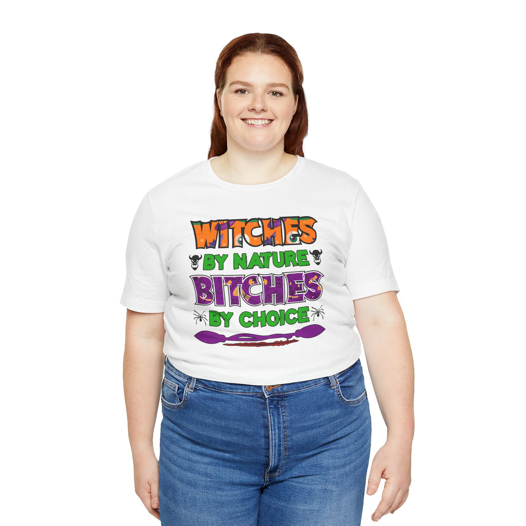 Witches By Nature Bitches By Choice T-Shirt