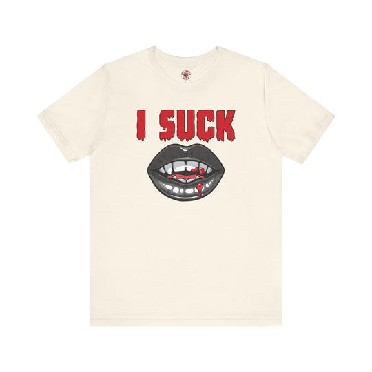 I Suck T-Shirt