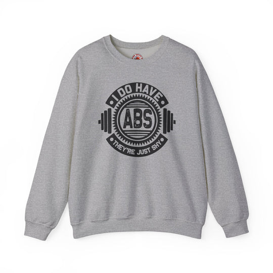 I Do Have Abs Crewneck Sweatshirt