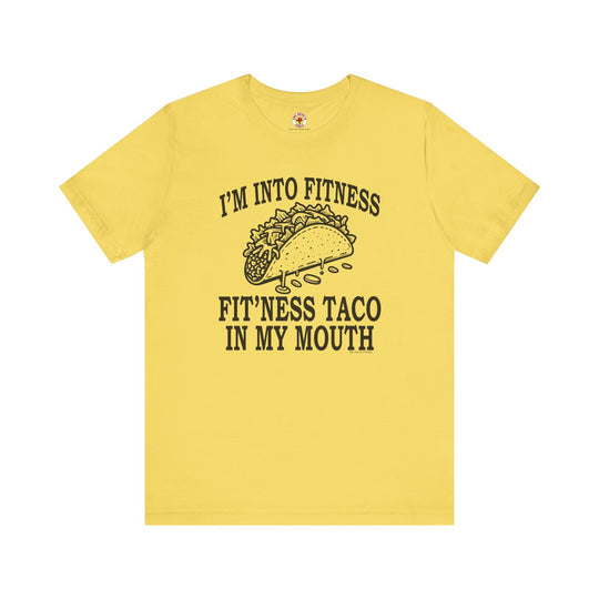 I'm Into Fitness T-Shirt