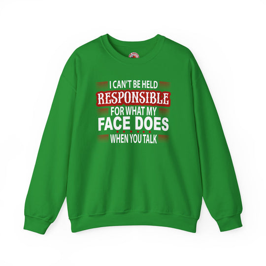 I Can't Be Held Responsible Crewneck Sweatshirt