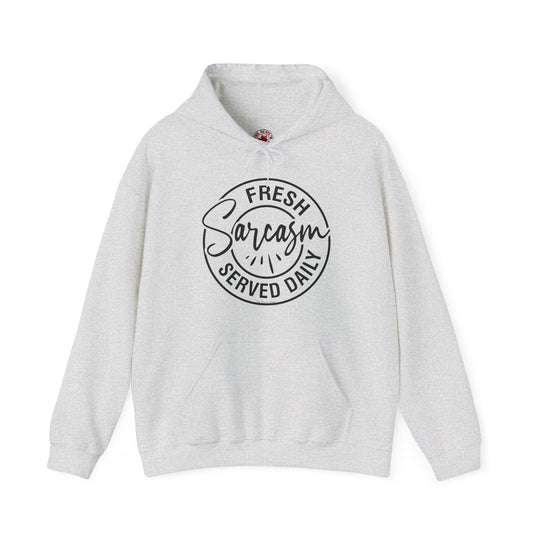 Fresh Sarcasm Served Daily Hooded Sweatshirt